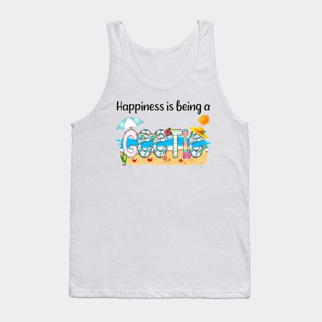 Happiness Is Being A Geetie Summer Beach Happy Mother's Day Tank Top by KIMIKA